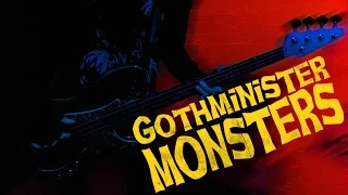 Gothminister - Monsters (Bass Cover)