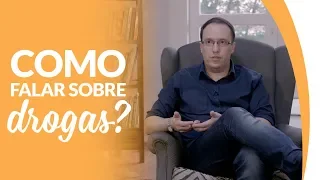 Especialista explica como falar com os jovens sobre drogas