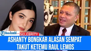 Ashanty Bongkar Alasan Sempat Takut Ketemu Raul Lemos, Kini Beri Pengakuan Berbeda: Pas Kenal, Seru