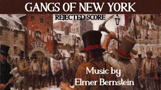 Gangs Of New York | Soundtrack Suite (Elmer Bernstein) [Rejected Score]