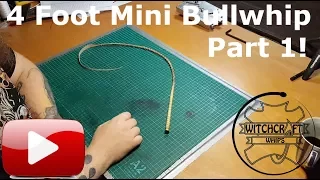 4 Foot Mini Bullwhip [Part 1/3]