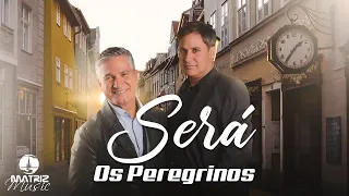 Os Peregrinos I Será [Clipe Oficial]