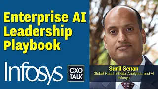 Enterprise AI: The Leadership Guide, with Infosys | CXOTalk #799