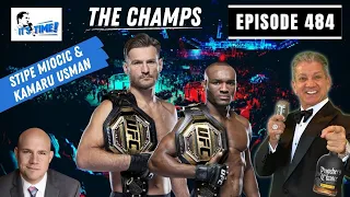 IT'S TIME!!! w/ Bruce Buffer -  Episode 484 - UFC Champions Stipe Miocic & Kamaru Usman