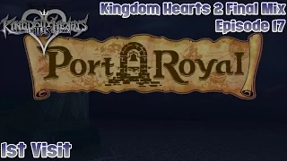 Kingdom Hearts HD 2.5 Remix - Kingdom Hearts 2 Final Mix - Ep. 17: Port Royal