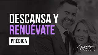 Descansa y renuévate en Dios"-Pastor Freddy De Anda