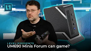 UM 690 Minis Forum can Game?