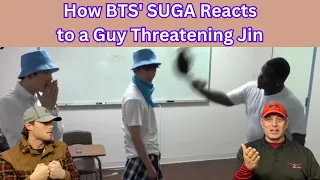 Two Rock Fans REACT to How BTS Suga REACTS to a Guy Threatening Jin