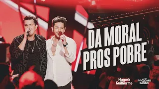 Hugo e Guilherme - Da Moral Pros Pobre - DVD Próximo Passo