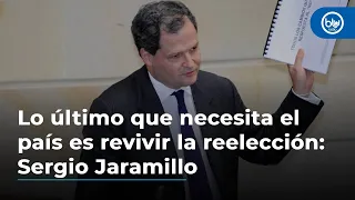 Lo último que necesita el país es revivir la reelección presidencial: excomisionado Sergio Jaramillo