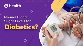 Whats are Normal Blood Sugar Levels for Diabetics | Bajaj Finserv Health