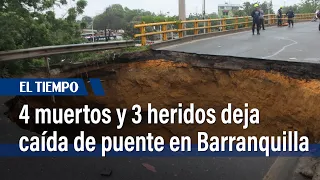 Emergencia en Barranquilla: se desplomó parte de un puente, tragedia deja 4 muertos y 3 heridos