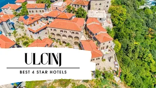 Top 10 hotels in Ulcinj: best 4 star hotels in Ulcinj, Montenegro