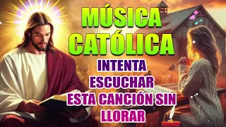 Música Católica 2024 MAS HERMOSA DEL MUNDO 🙏🏻 Intenta Escuchar Esta Canción Sin LLorar✝️