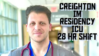 Creighton IM resident’s day in life( ICU rotation- 28hr shift)