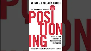 Positioning: The Battle for Your Mind Al Ries, Jack Trout