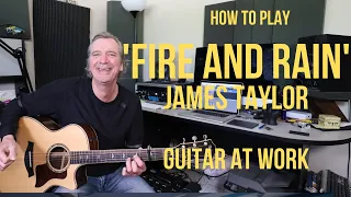 How to play 'Fire And Rain' by James Taylor