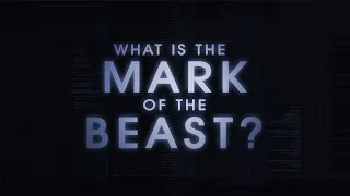 What is the Mark of the Beast? - 119 Ministries