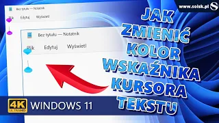 Jak zmienić kolor wskaźnika kursora tekstu w systemie Windows 11