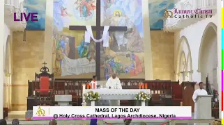 MASS OF THE DAY 19-04-2024 @ HOLY CROSS CATHEDRAL, LAGOS ARCHDIOCESE