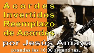 Acordes Invertidos y Reemplazos Armónicos - por Jesús Amaya...