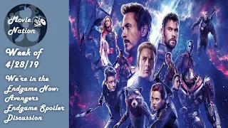 We're in the Endgame Now: Avengers Endgame Spoiler Discussion - Week of 4/28/19