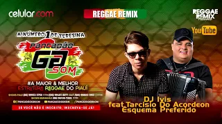 DJ Ivis feat.Tarcisio Do Acordeon - Esquema Preferido - Reggae Remix 2021 @reggaeremixpiauiense356