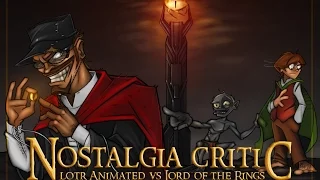 Old vs New – LoTR Animated vs Lord of the Rings - Nostalgia Critic