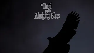 The Devil And The Almighty Blues - Tre (2019) [Full Album]