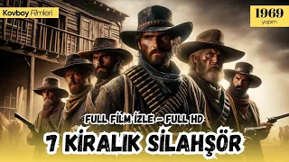 🔫🌵 7 Kiralık Silahşör (1969): Vahşi Batının Unutulmaz Kahramanları! 🎥🐎