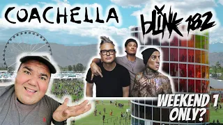 COACHELLA added @blink182 to WEEKEND 1 ONLY?