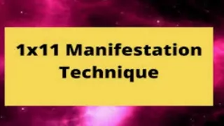 1×11 manifestation technique/111 technique