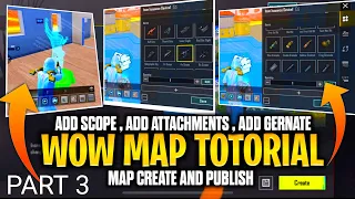 Wow Map Totorial | How to add Scope Attachments In Wow Map | Wow Map Create To publish