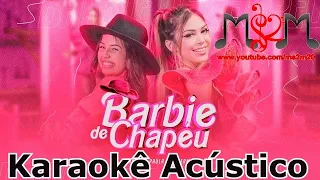 Barbie De Chapéu - Paula Guilherme e Melody (Karaokê Acústico)