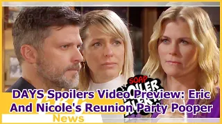 DAYS Spoilers Video Preview: Eric And Nicole's Reunion Party Pooper