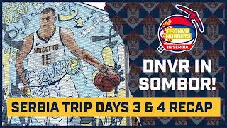 The DNVR Nuggets crew travels to Sombor, Serbia the home of Nikola Jokic | DNBA Live