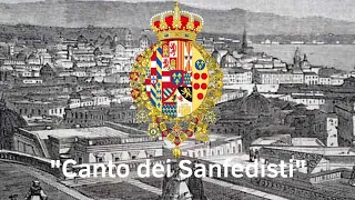 “Canto dei Sanfedisti” - National Anthem of Kingdom of Two Sicillies (1816 - 1861)