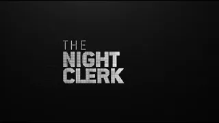 The Night Clerk - Official Movie Trailer (Feb/21)