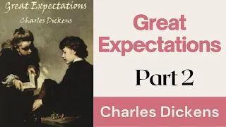 Great Expectations audiobook by Charles Dickens - Part 2 of 2 | Audiobooks Treasure