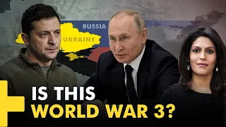 Gravitas Plus | Ukraine War: Are we heading towards World War III