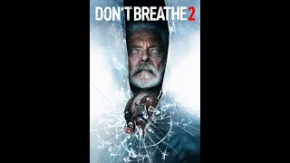 DON'T BREATHE ( 1 AND 2)