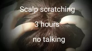 ASMR: 3 HOURS of binaural SCALP SCRATCHING- no talking- requested