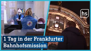 hr-Reporter für einen Tag in Frankfurter Bahnhofsmission | hessenschau