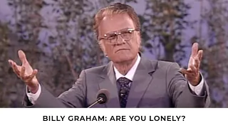 Loneliness | Billy Graham Classic Sermon