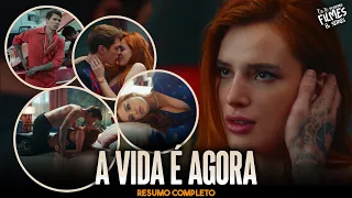 A VIDA É AGORA | RESUMO COMPLETO DO FILME