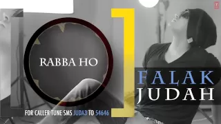Rabba Ho Full Song (Audio) | JUDAH | Falak Shabir 2nd Album