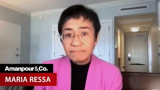 Nobel Peace Prize Winner Maria Ressa on How to Stand Up to a Dictator | Amanpour and Company