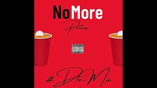 Dre Miller - No More Parties (REMIX) (Prod. Maaly Raw)
