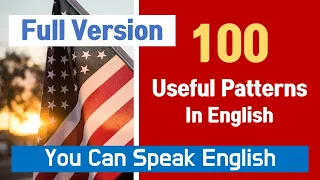 (Full Version) 100 Useful English Patterns / Let's Speaking Practice