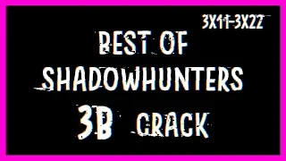 Best Shadowhunters 3B Crack Compilation (3x11-3x22) ❤ [4k!]